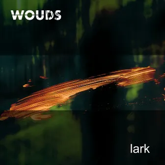 lark by wouds