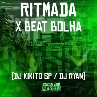 Ritmada X Beat Bolha by DJ Ryan