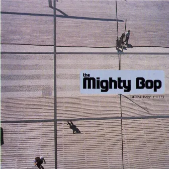 Spin My Hits by The Mighty Bop