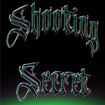 SHOOTING SECRET by M6YOR