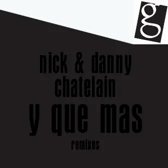 Y Que Mas (Remixes) by Nick Chatelain