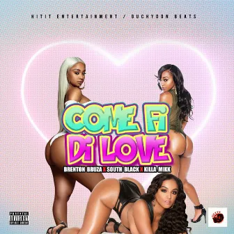 COME FI DI LOVE by Brenton Bruza