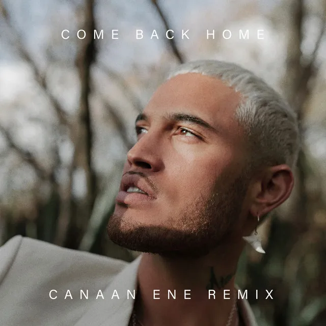 Come Back Home - Canaan Ene Remix