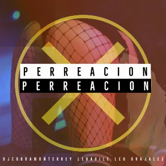 Perreacion by Leo Grajales