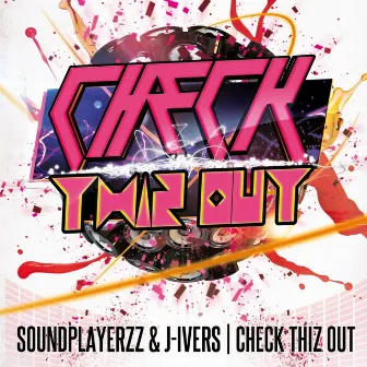 Check Thiz Out (Club Mix) by Soundplayerzz