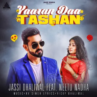 Yaaran Daa Tashan by Jassi Dhaliwal