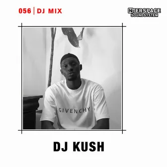 InterSpace 056: DJ Kush (DJ Mix) by DJ Kush