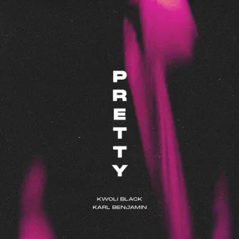 Pretty by Karl Benjamin