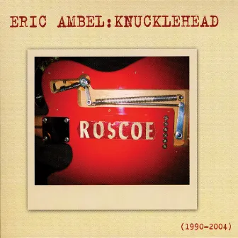 Knucklehead by Eric Ambel