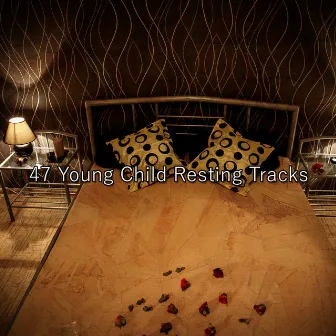 47 Young Child Resting Tracks by Relaxing Music Therapy