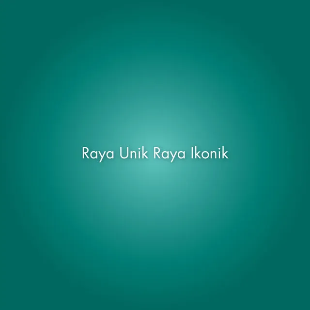 Raya Unik Raya Ikonik