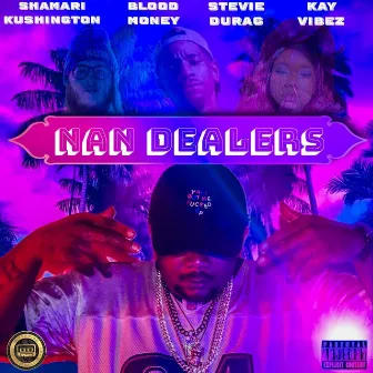 Nann Dealers by Shamari Kushington