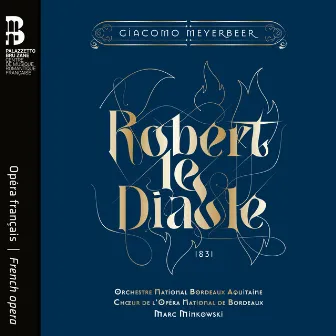 Meyerbeer: Robert le Diable by Orchestre National Bordeaux Aquitaine