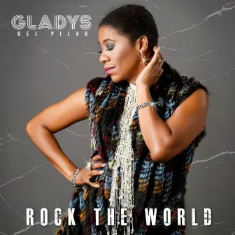 Rock The World by Gladys Del Pilar