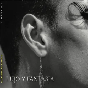 Lujo y Fantasia by El Cachivache Quinteto