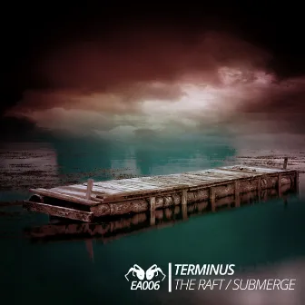 The Raft / Submerge by Terminus