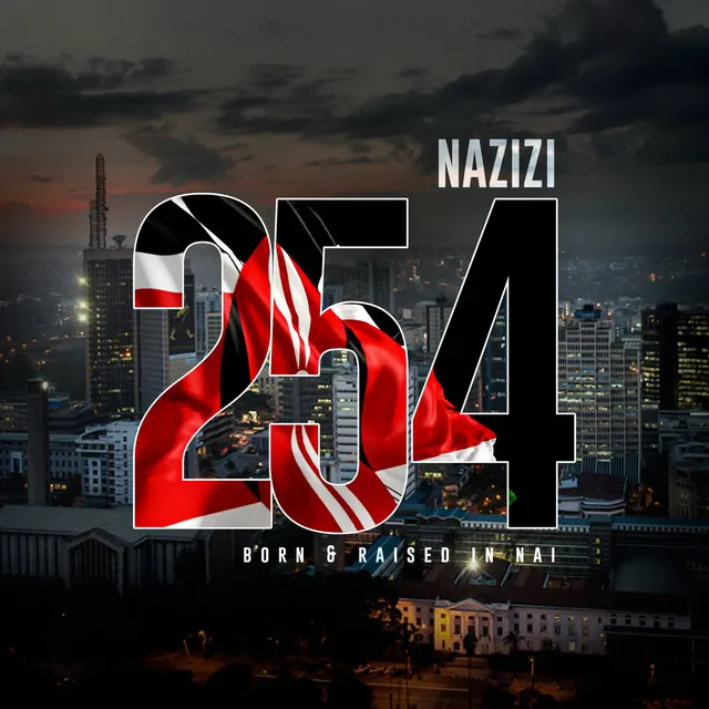 254 (Born & Raised in Nai)