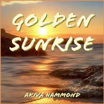 Golden Sunrise by Akiva Hammond