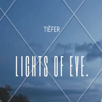 Lights of Eve by Tiëfer