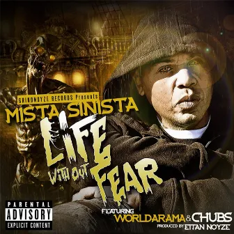 Life Without Fear (feat. Worldarama & Chubs) by Mista Sinista