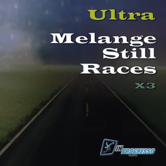 Melange Still Races by Eduardo Javith