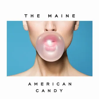 American Candy by The Maine