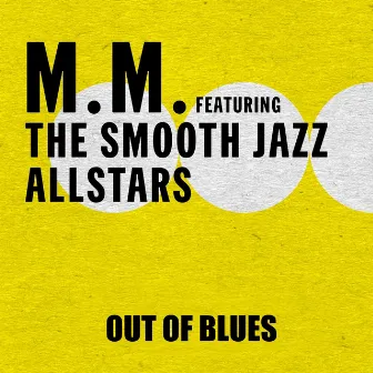 Out Of Blues by The Smooth Jazz Allstars