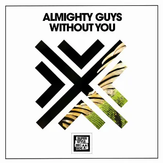 Without You by Almighty Guys