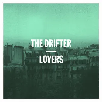 Lovers by The Drifter