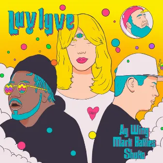 Luv Lyve by Ay Wing