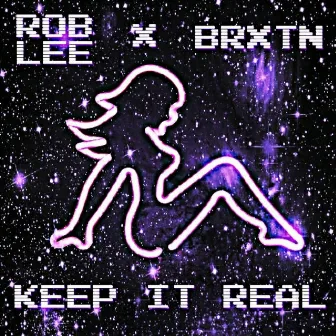 Keep It Real by Rob Lee