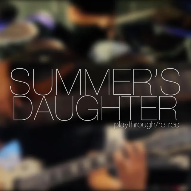 Summer's Daughter (Re-Recording)