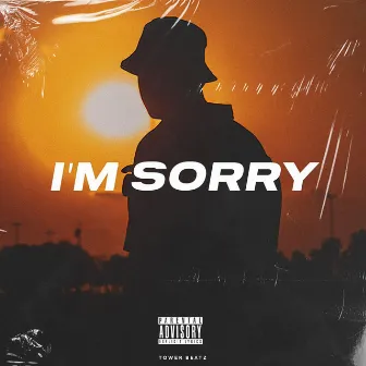 I'm Sorry by Tower Beatz