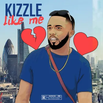 Like Me by Kizzle