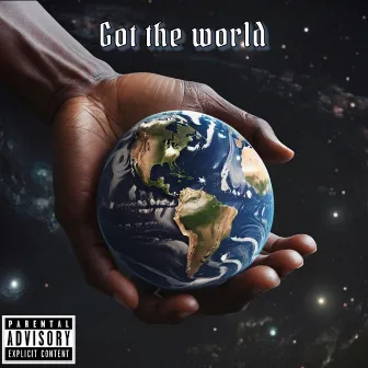 Got The World by YungO$oe