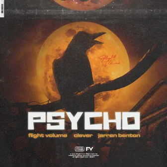 PSYCHO (w/ Clever & Jarren Benton) by Flight Volume