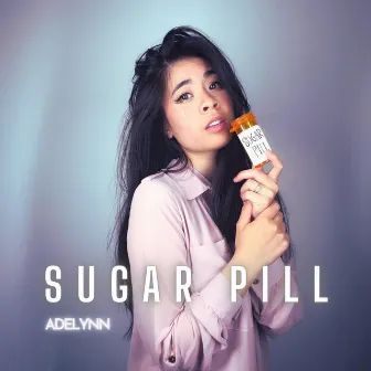 Sugar Pill by Adelynn