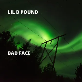 Bad Face by Lil B Pound