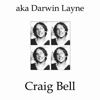 AKA Darwin Layne by Craig Bell