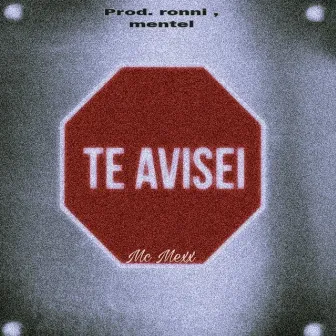 Te Avisei by Mc mexx