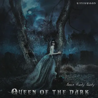 Queen Of The Dark by Annie Hurdy Gurdy