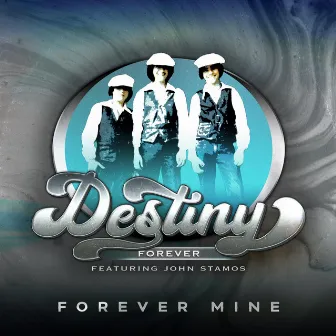 Forever Mine by Destiny Forever