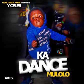 Ka Dance Ka Mulolo by Y Celeb