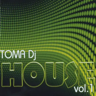 House, Vol. 1 by Toma