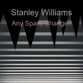 Any Spare Change? by Stanley Williams