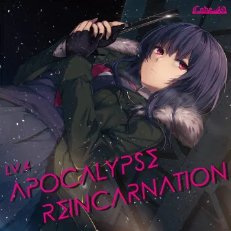 APOCALYPSE REINCARNATION by LV.4