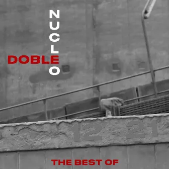 12 - 21 The Best Of (CD 1) by Doble Nucleo