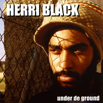 Under de Ground by Herri Black