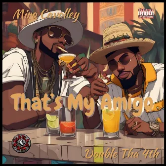 That's My Amigo by Double Tha 4th