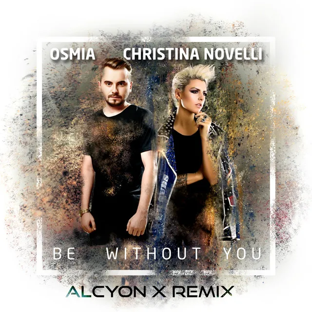 Be Without You - Alcyon X Remix